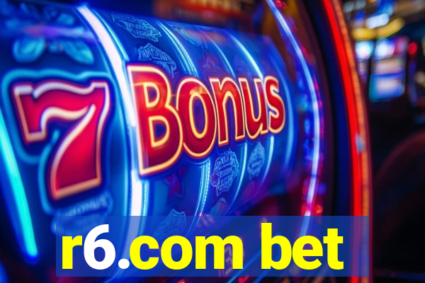 r6.com bet